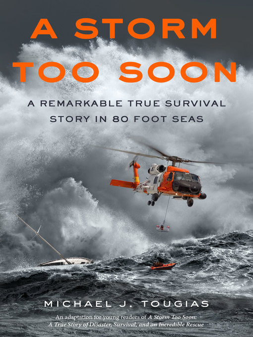 Title details for A Storm Too Soon (Young Readers Edition) by Michael J. Tougias - Wait list